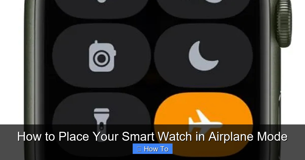 How to Place Your Smart Watch in Airplane Mode
