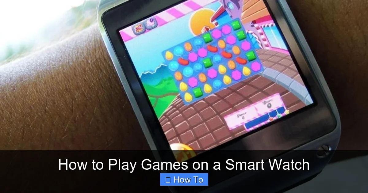 How to Play Games on a Smart Watch