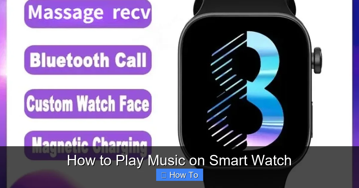 How to Play Music on Smart Watch