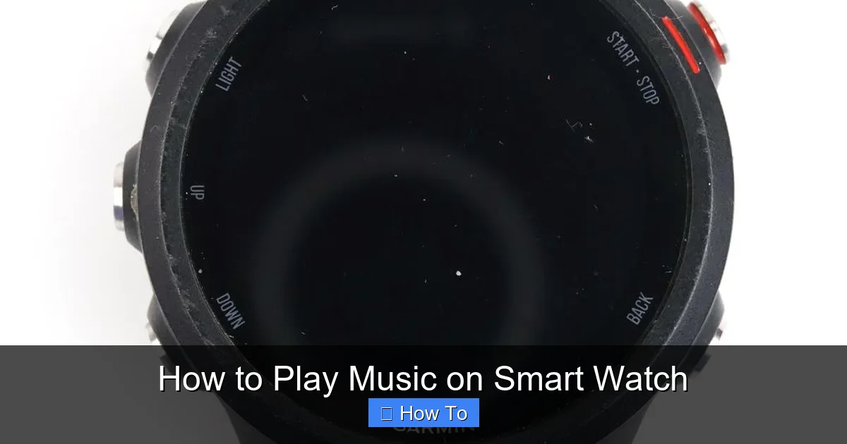 How to Play Music on Smart Watch