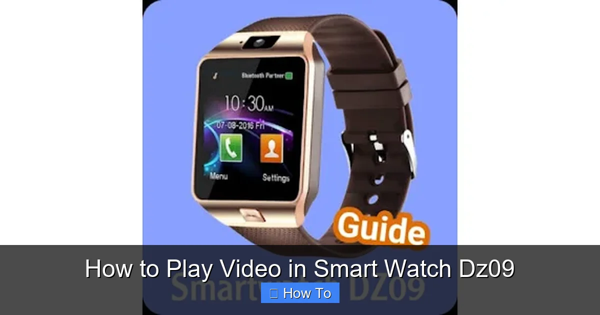 How to Play Video in Smart Watch Dz09