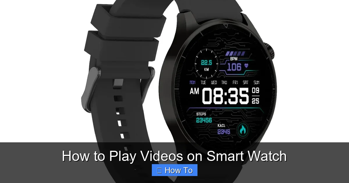 How to Play Videos on Smart Watch