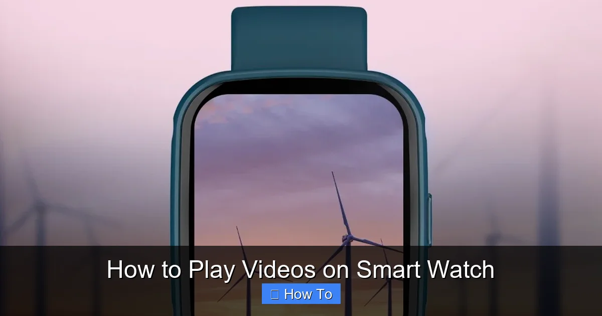 How to Play Videos on Smart Watch