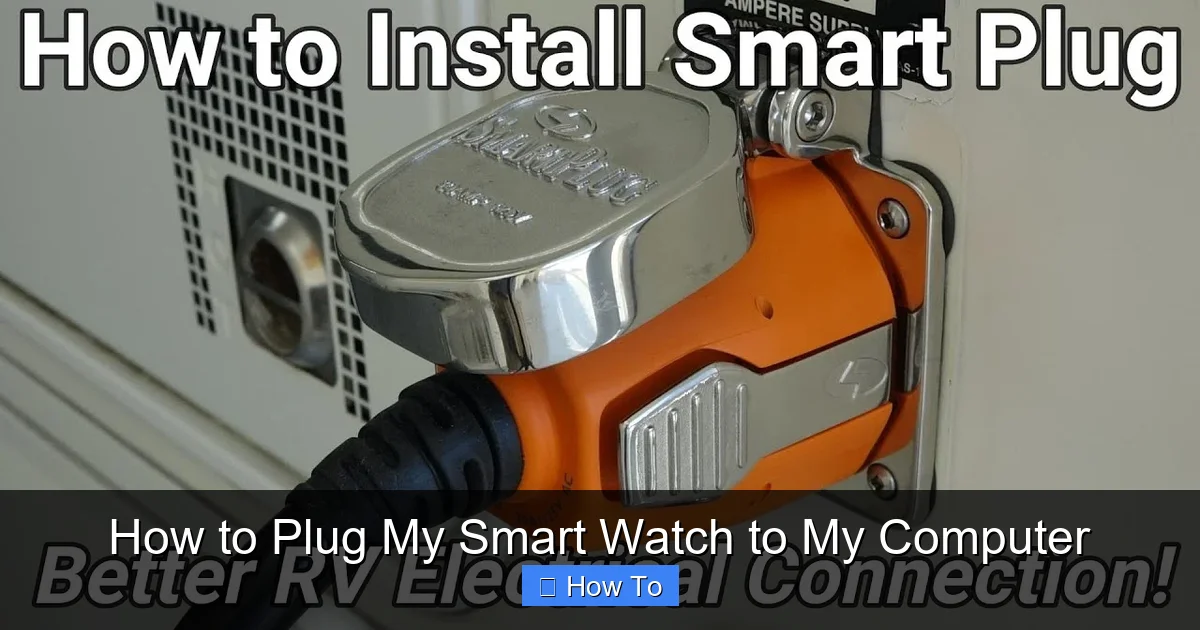 How to Plug My Smart Watch to My Computer