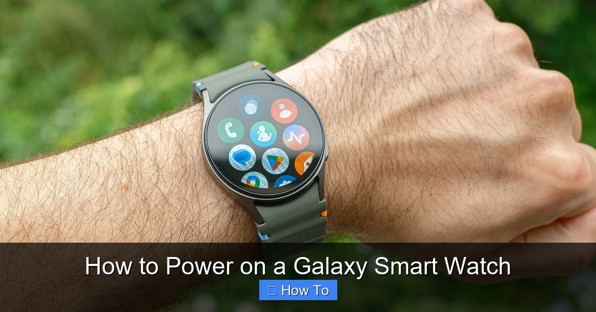How to Power on a Galaxy Smart Watch