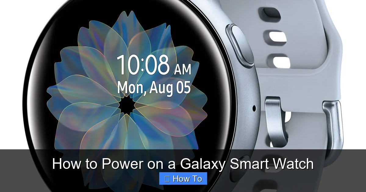 How to Power on a Galaxy Smart Watch