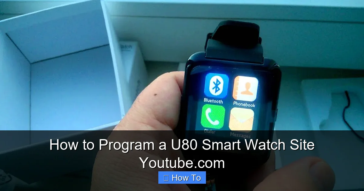How to Program a U80 Smart Watch Site Youtube.com