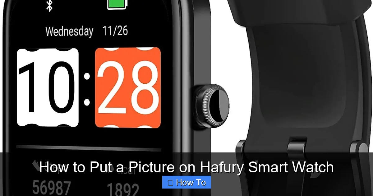 How to Put a Picture on Hafury Smart Watch