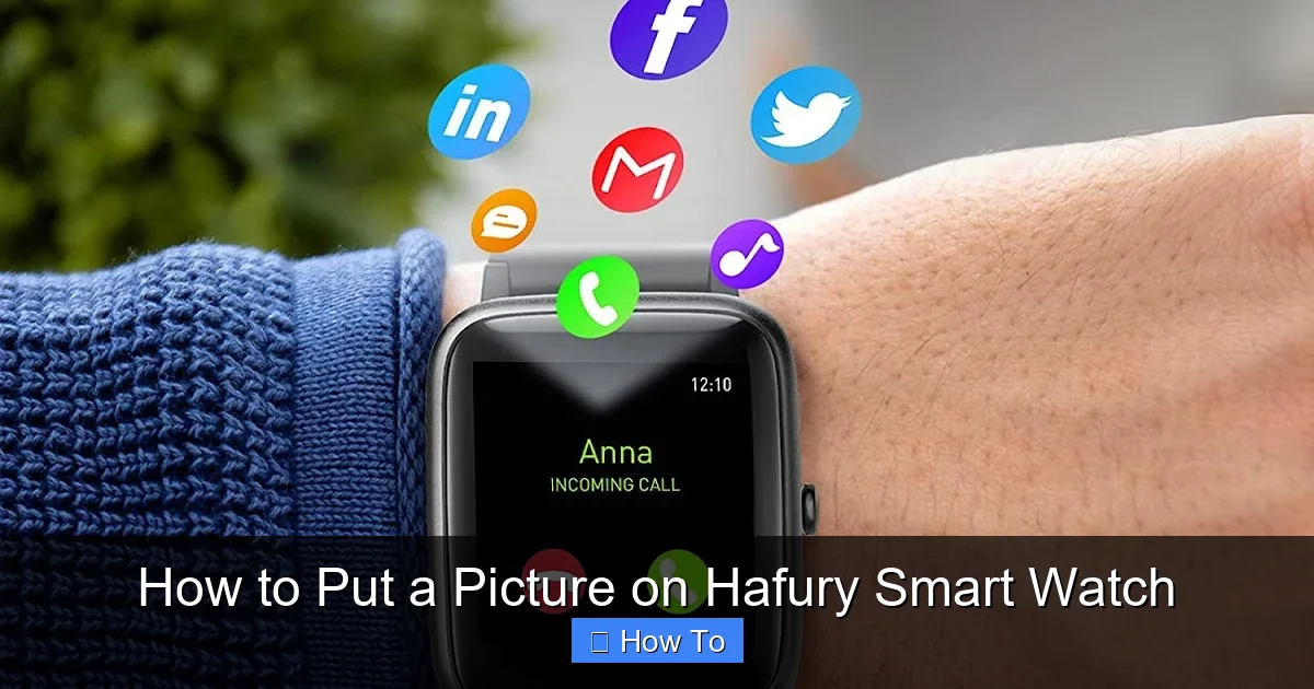 How to Put a Picture on Hafury Smart Watch