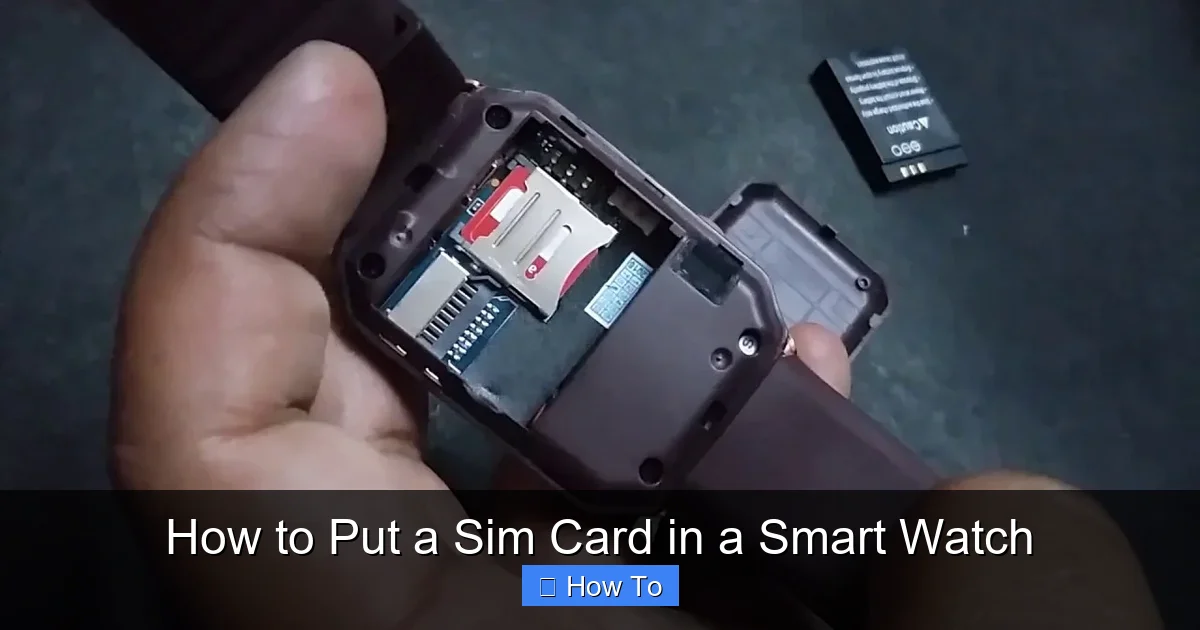 How to Put a Sim Card in a Smart Watch