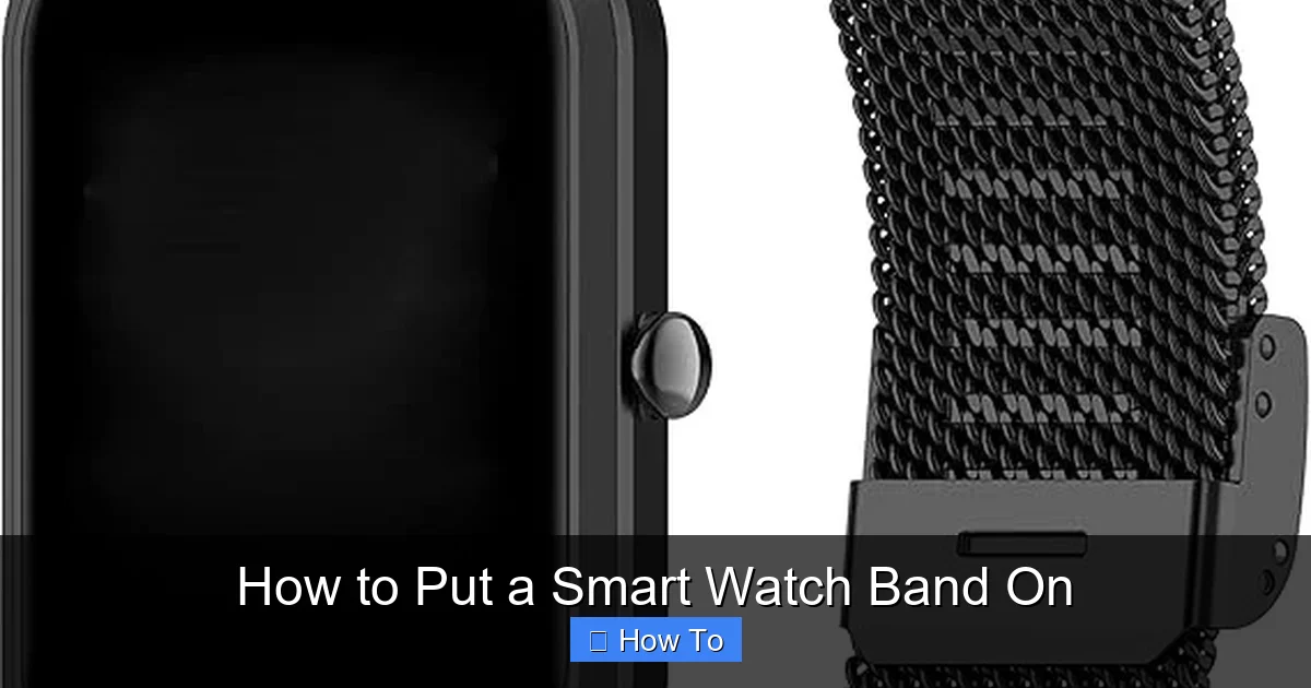 How to Put a Smart Watch Band On