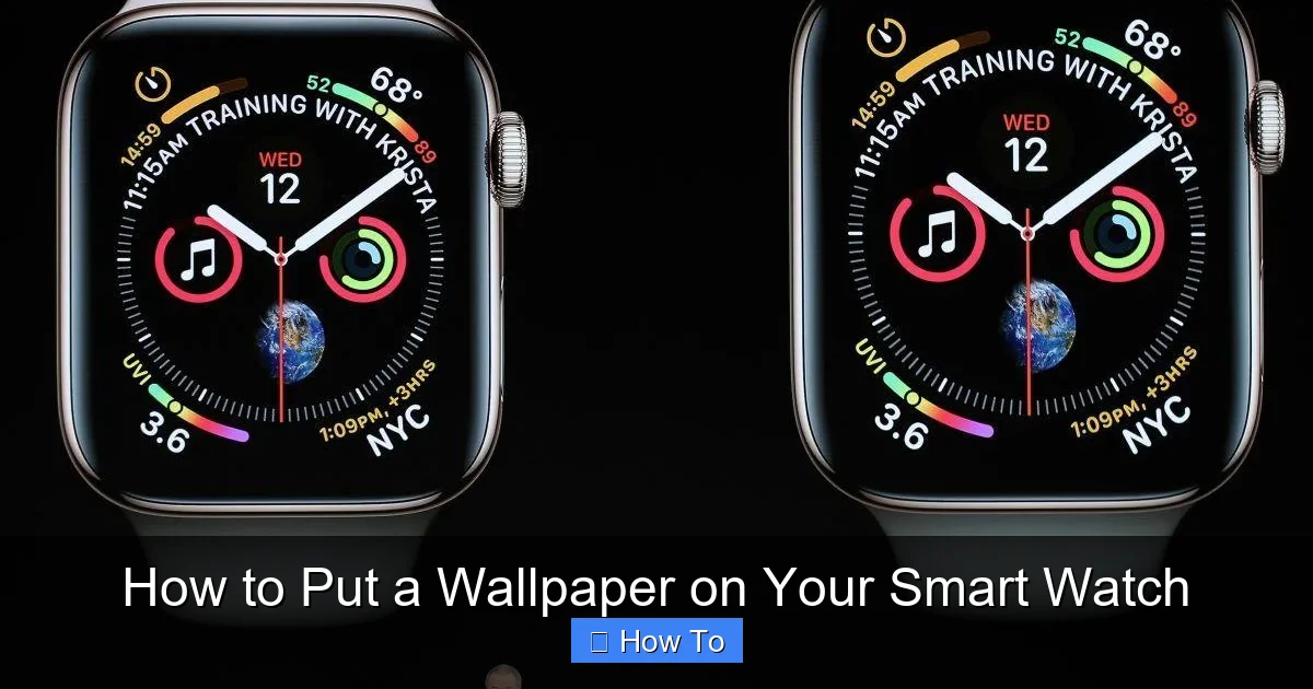How to Put a Wallpaper on Your Smart Watch