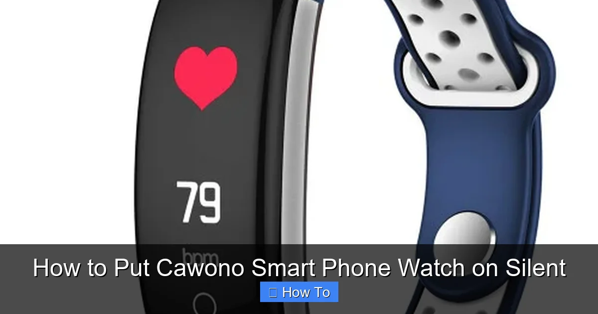 How to Put Cawono Smart Phone Watch on Silent