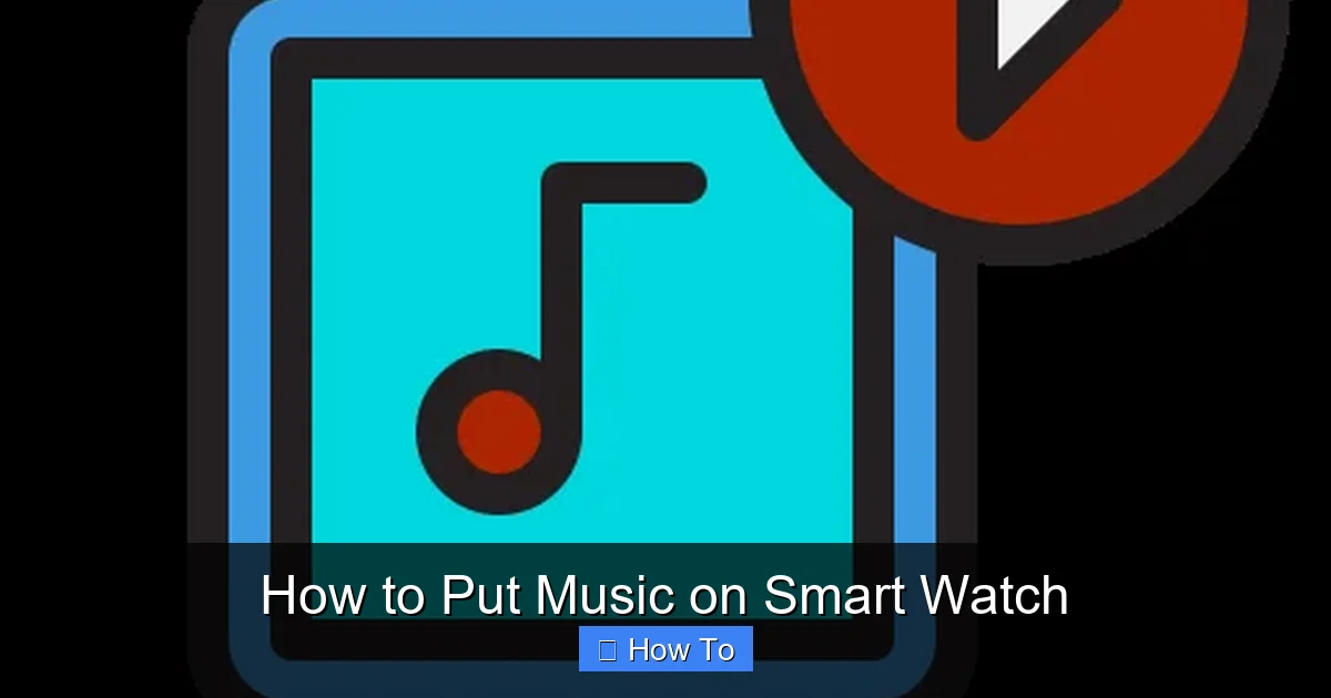 How to Put Music on Smart Watch