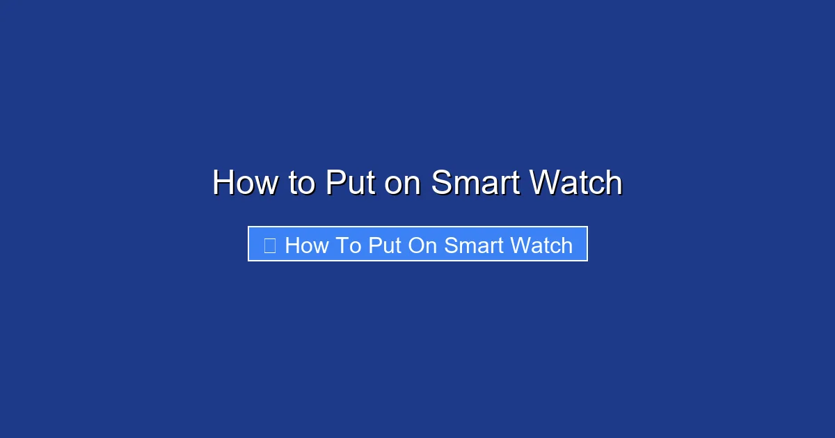 How to Put on Smart Watch