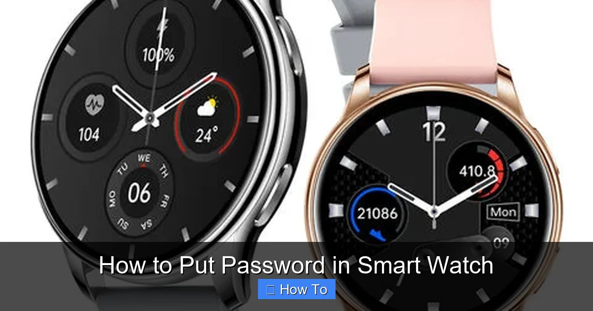 How to Put Password in Smart Watch