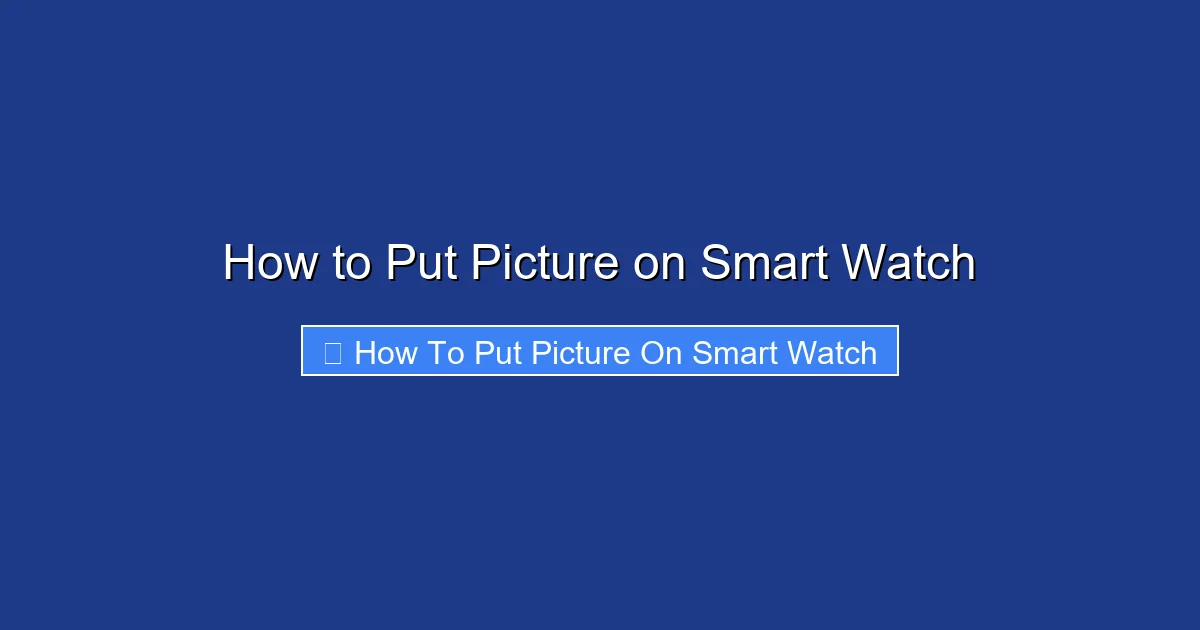 How to Put Picture on Smart Watch