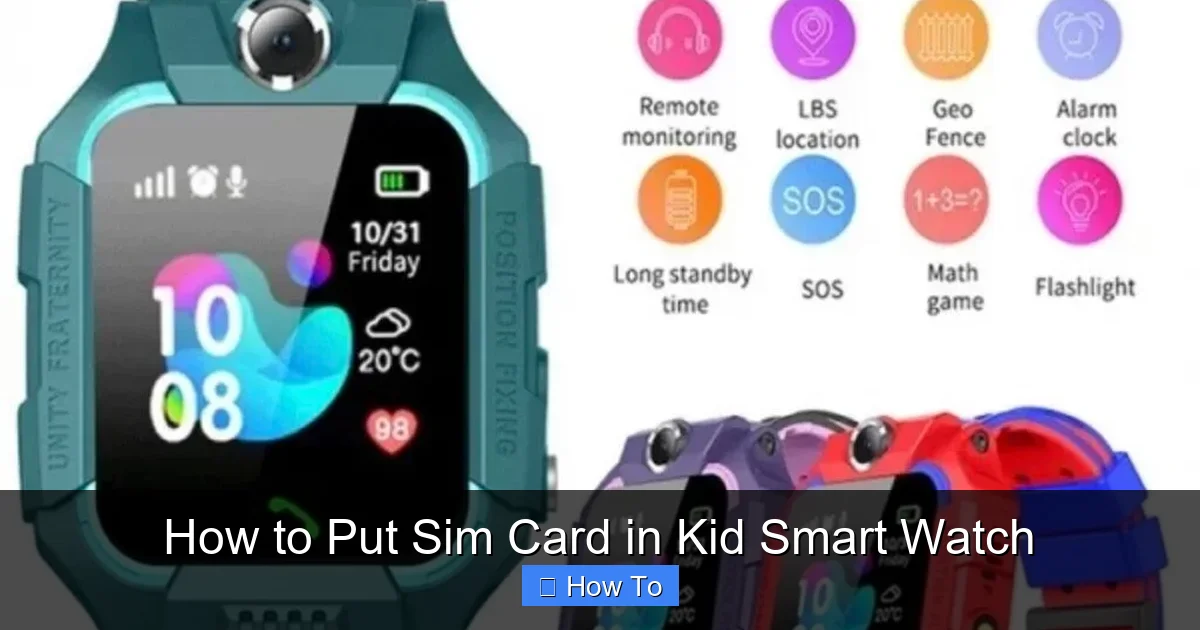 How to Put Sim Card in Kid Smart Watch