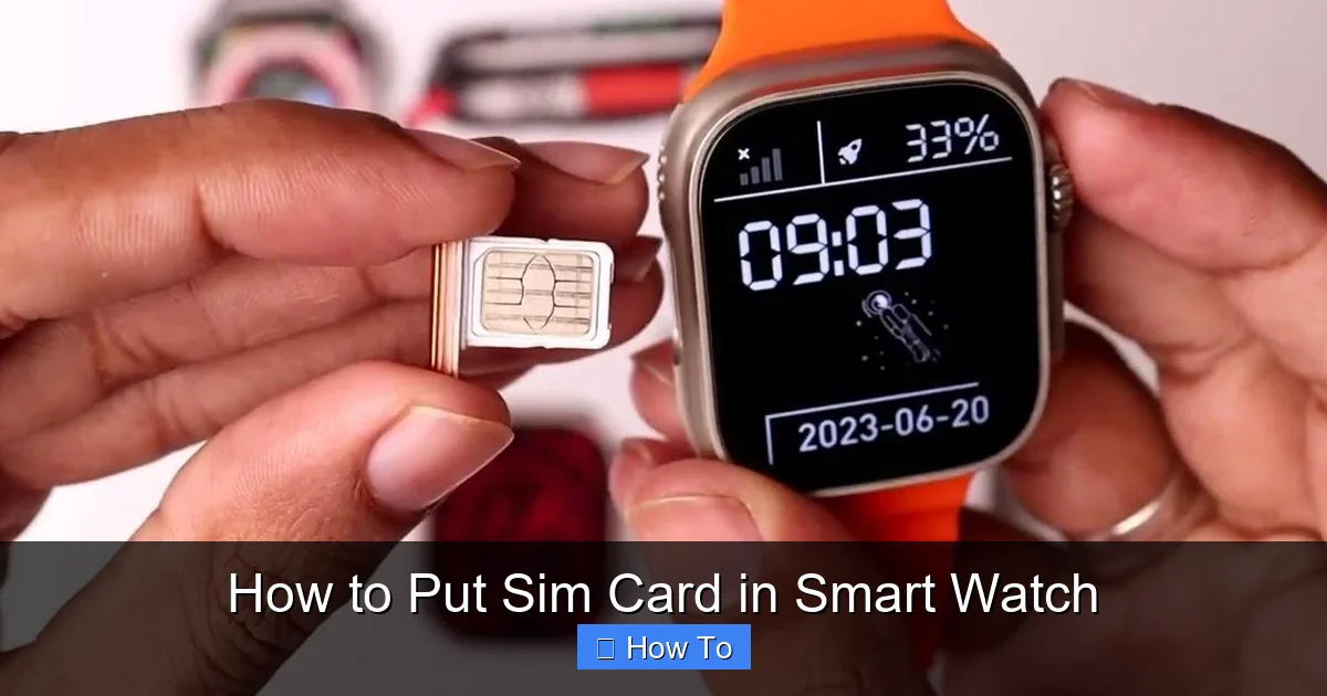 How to Put Sim Card in Smart Watch