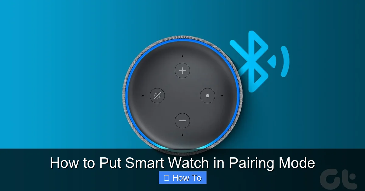 How to Put Smart Watch in Pairing Mode