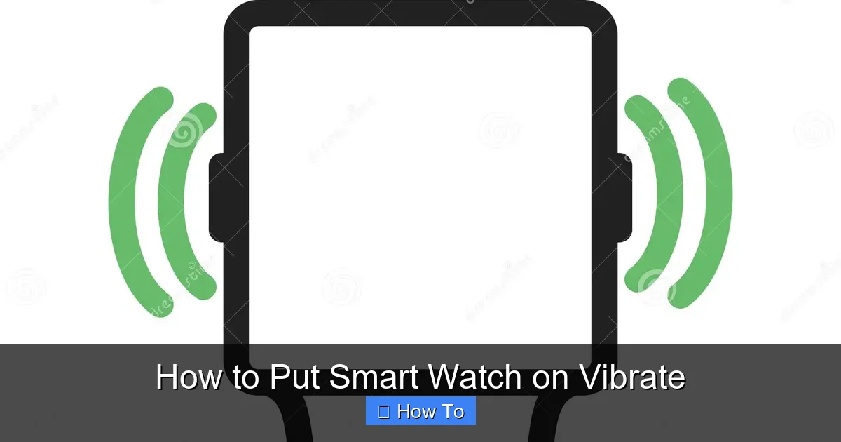 How to Put Smart Watch on Vibrate