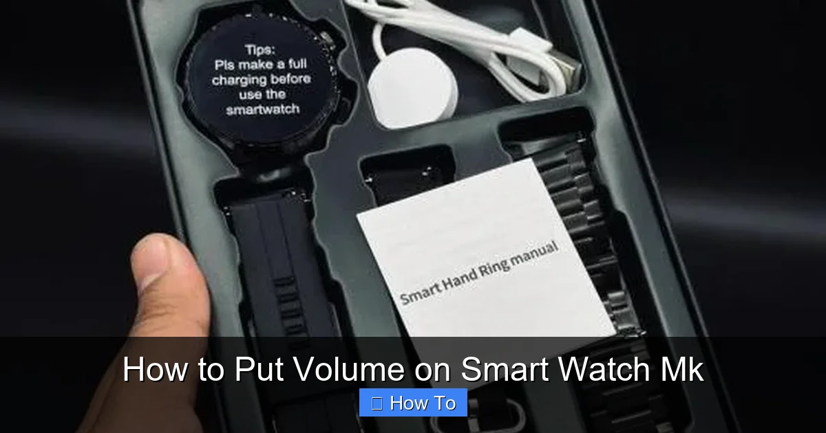 How to Put Volume on Smart Watch Mk