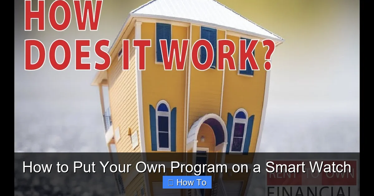 How to Put Your Own Program on a Smart Watch