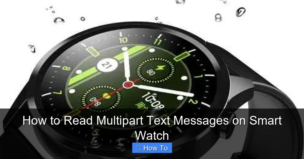 How to Read Multipart Text Messages on Smart Watch