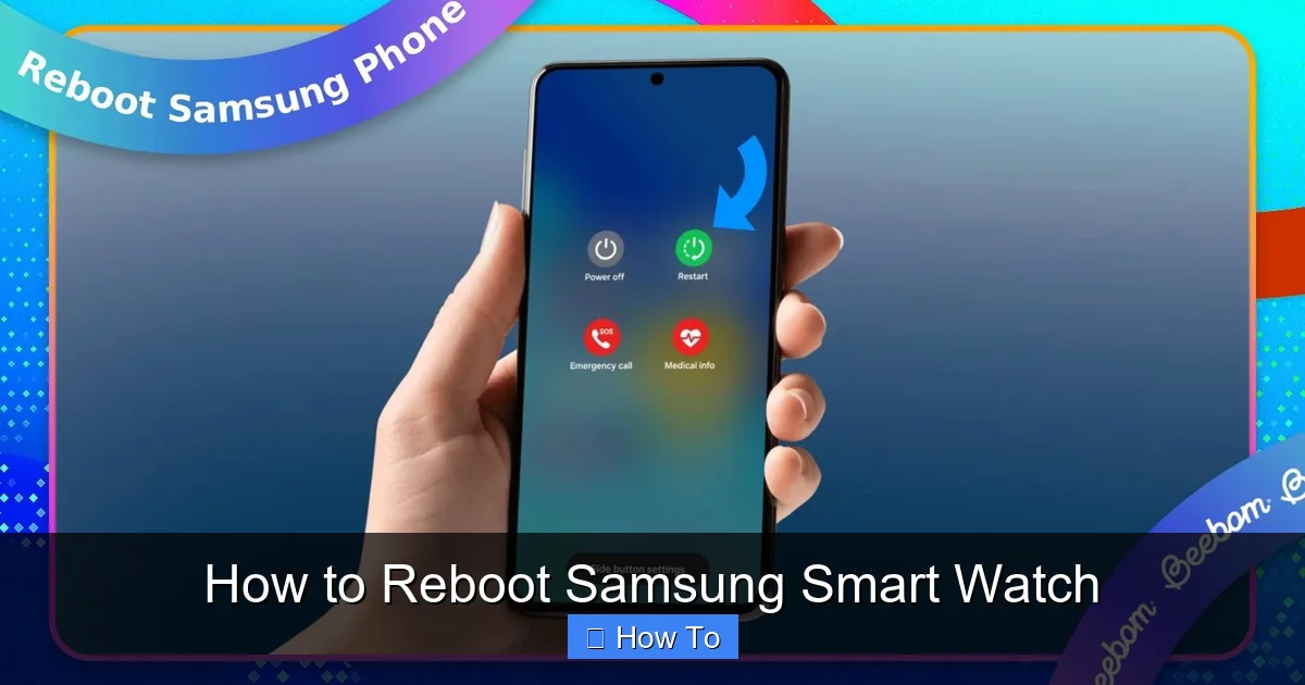 How to Reboot Samsung Smart Watch