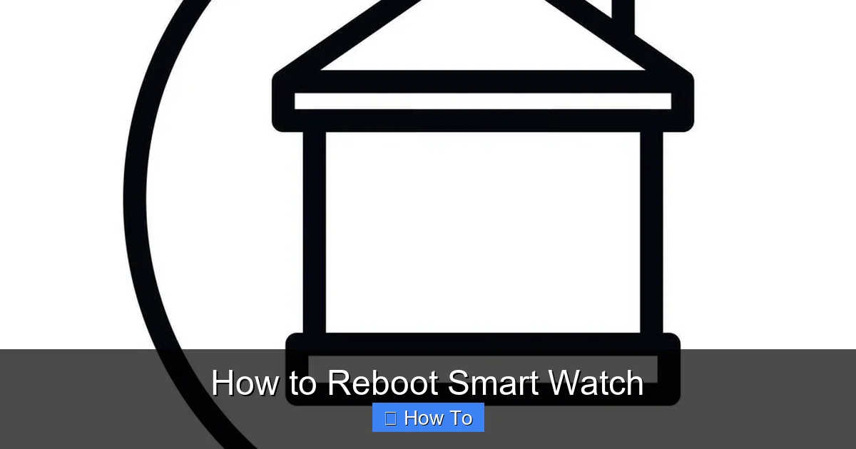 How to Reboot Smart Watch