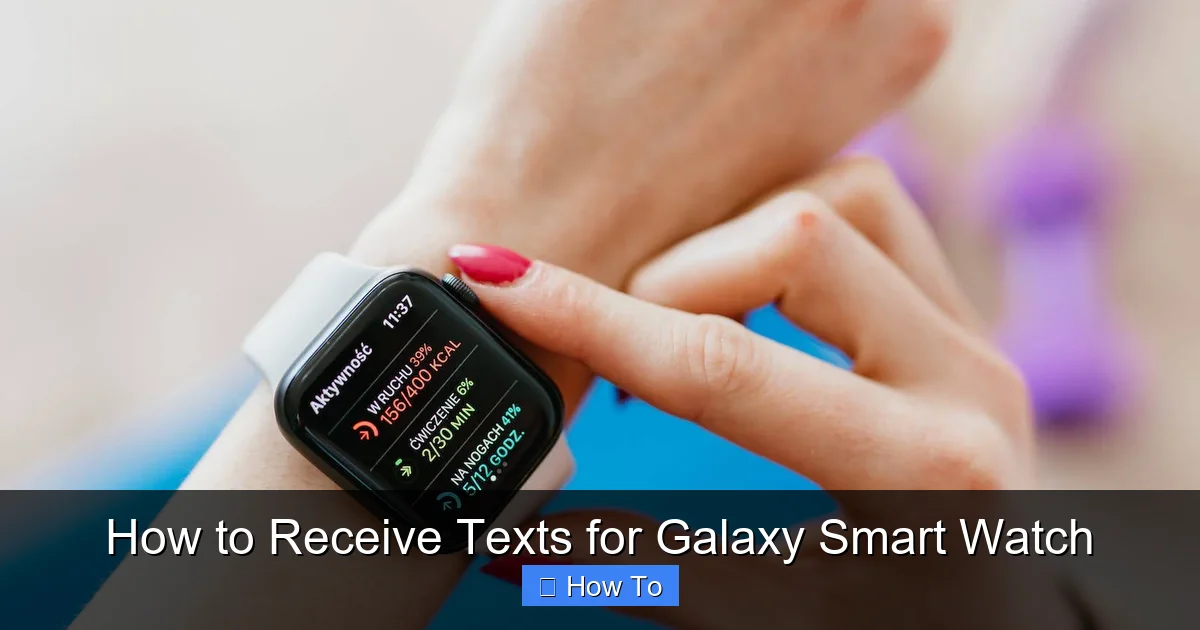How to Receive Texts for Galaxy Smart Watch