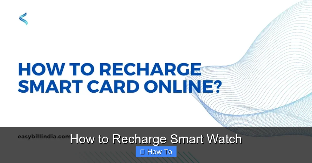 How to Recharge Smart Watch