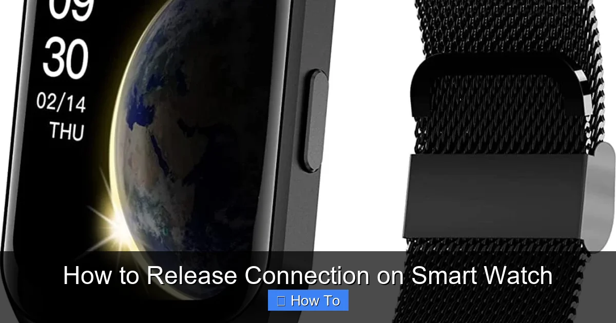 How to Release Connection on Smart Watch