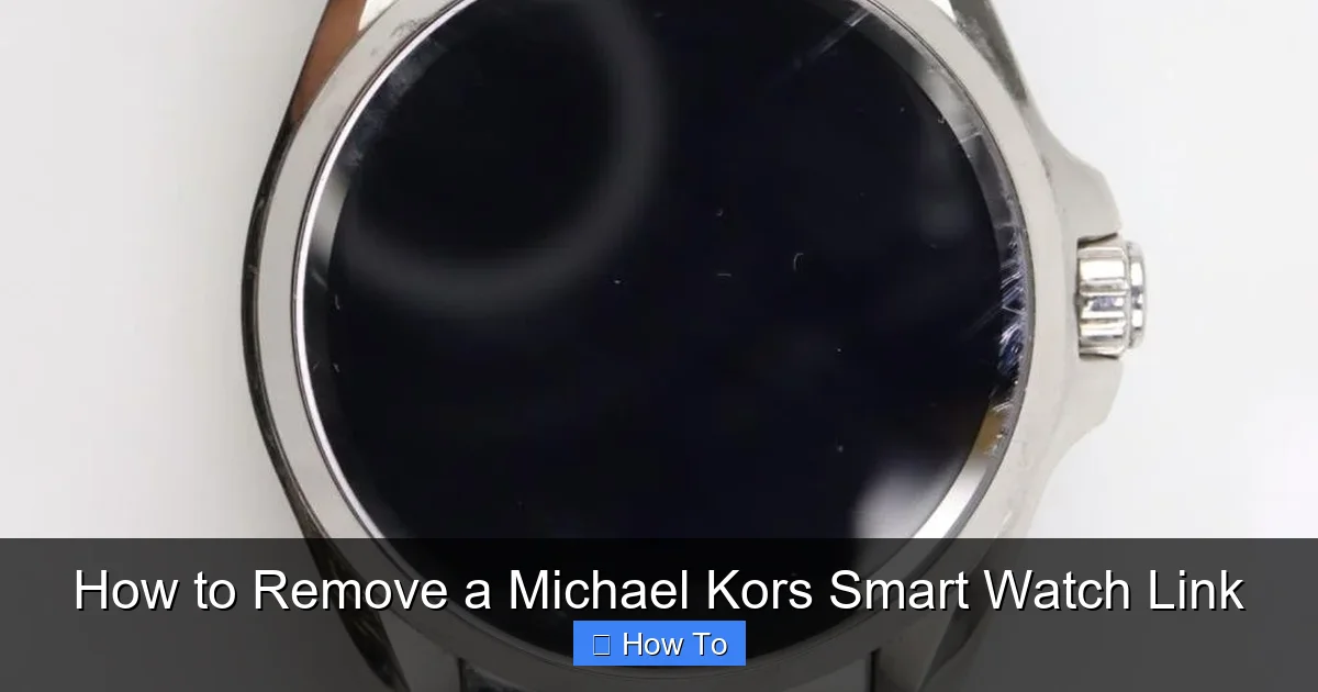 How to Remove a Michael Kors Smart Watch Link