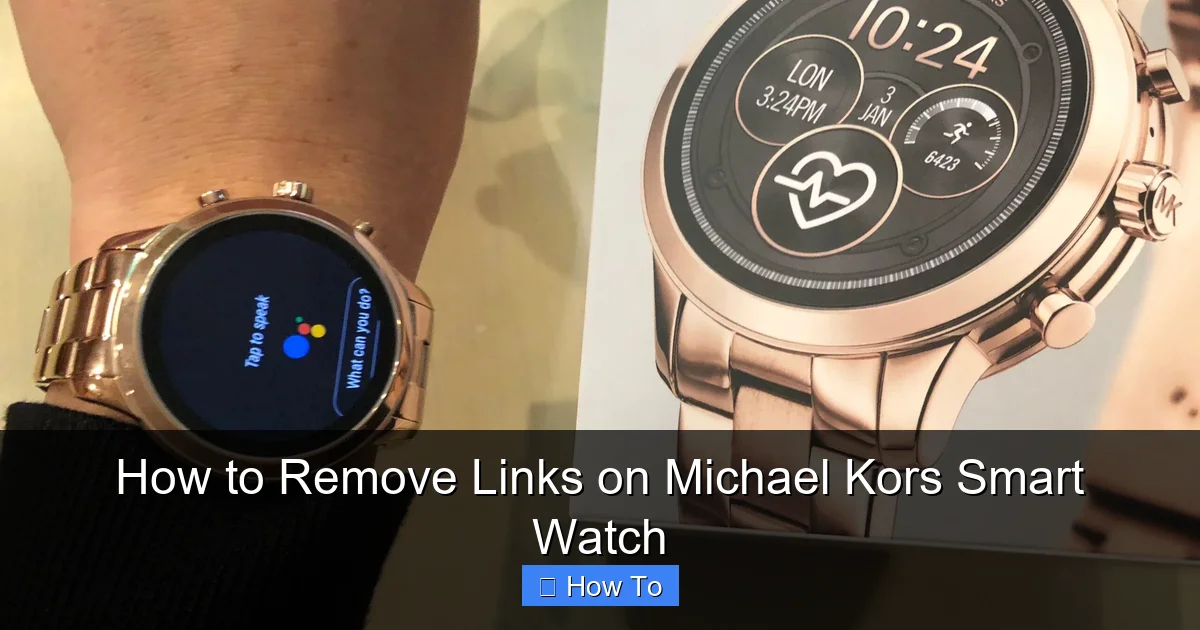 How to Remove Links on Michael Kors Smart Watch
