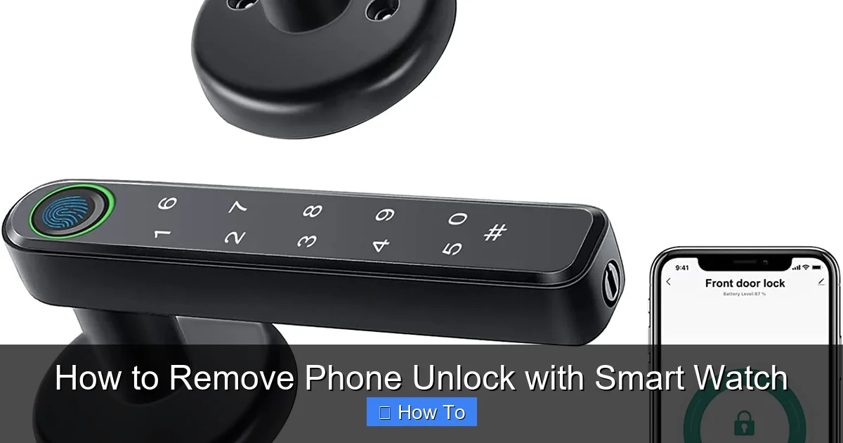 How to Remove Phone Unlock with Smart Watch