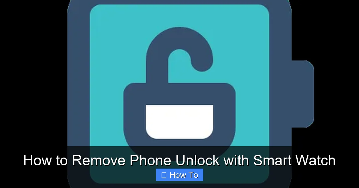 How to Remove Phone Unlock with Smart Watch