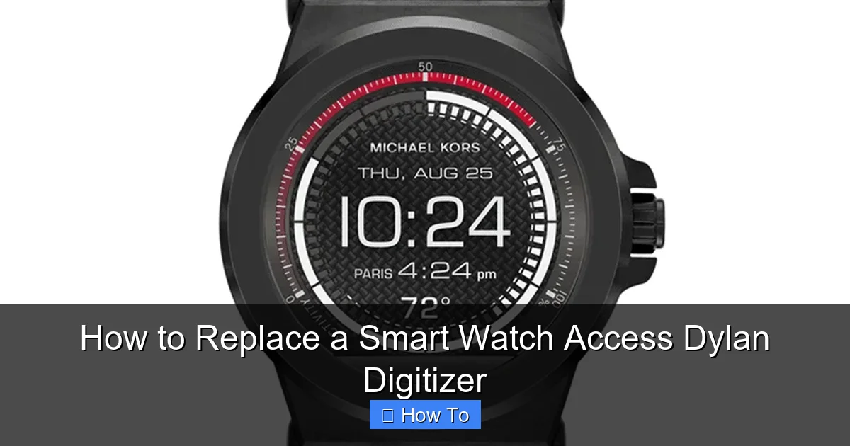 How to Replace a Smart Watch Access Dylan Digitizer