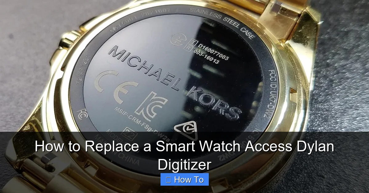 How to Replace a Smart Watch Access Dylan Digitizer