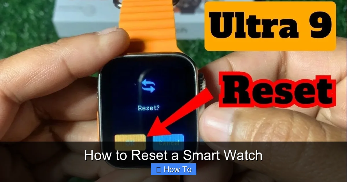How to Reset a Smart Watch