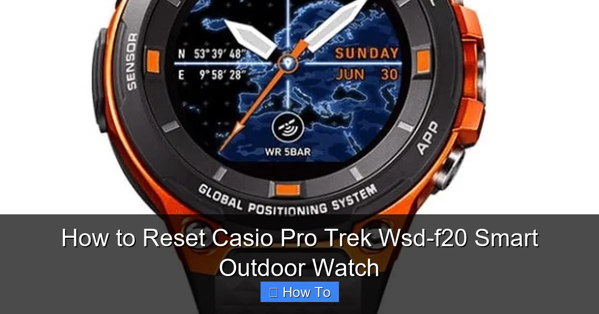How to Reset Casio Pro Trek Wsd-f20 Smart Outdoor Watch