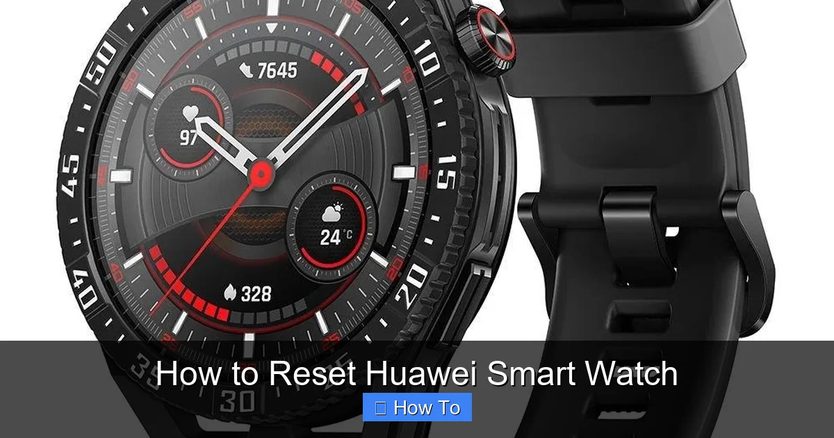 How to Reset Huawei Smart Watch