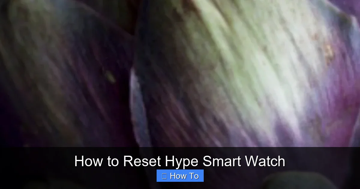 How to Reset Hype Smart Watch