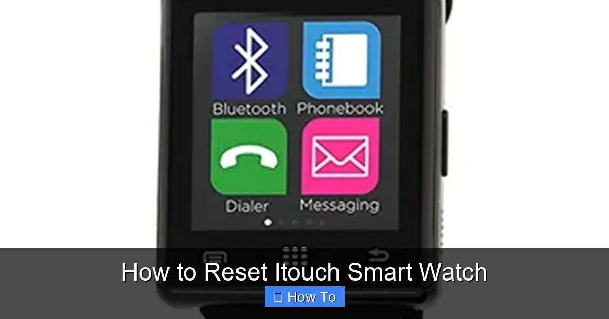How to Reset Itouch Smart Watch
