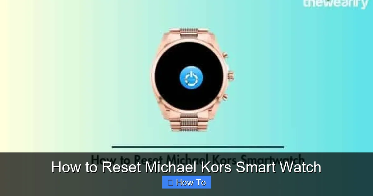 How to Reset Michael Kors Smart Watch