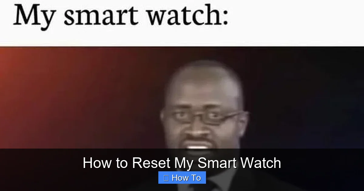 How to Reset My Smart Watch