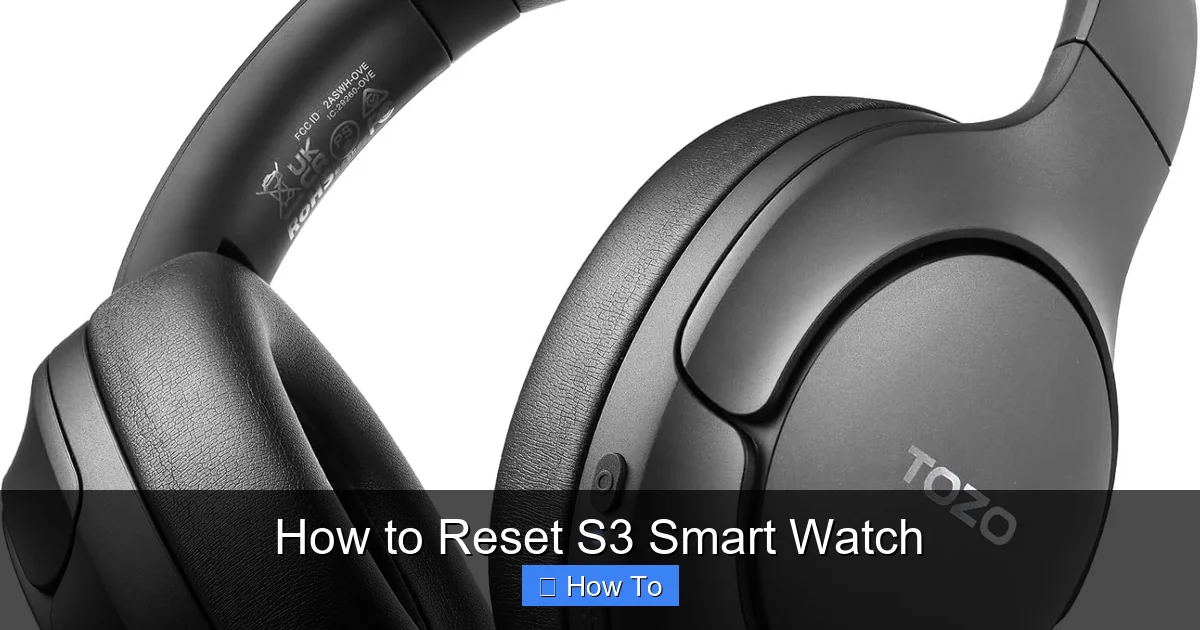 How to Reset S3 Smart Watch