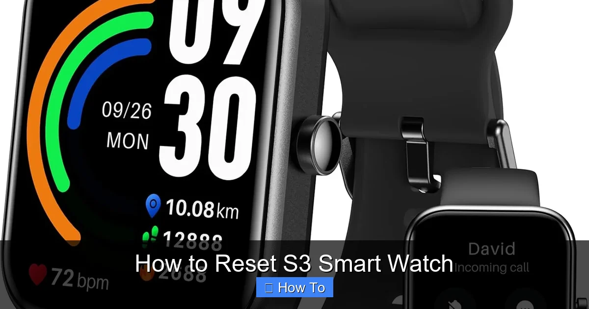 How to Reset S3 Smart Watch