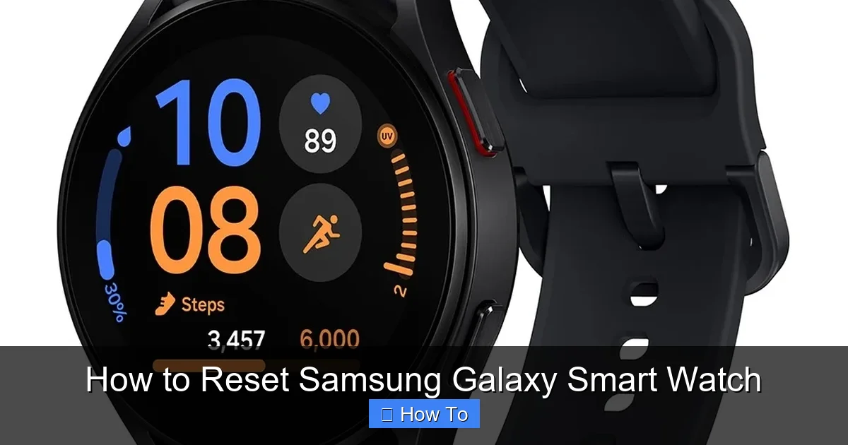 How to Reset Samsung Galaxy Smart Watch