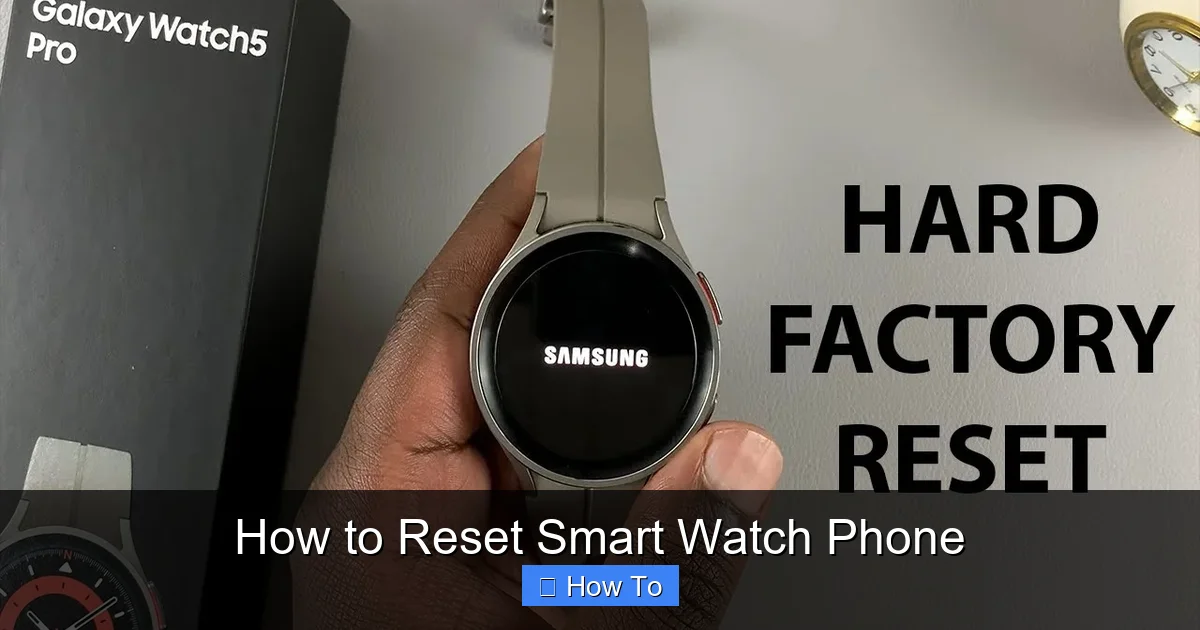 How to Reset Smart Watch Phone